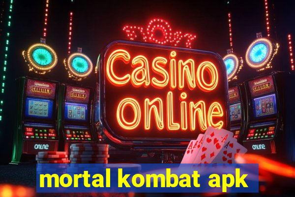 mortal kombat apk